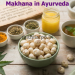 Makhana in Ayurveda: Balancing Doshas and Cooling Properties